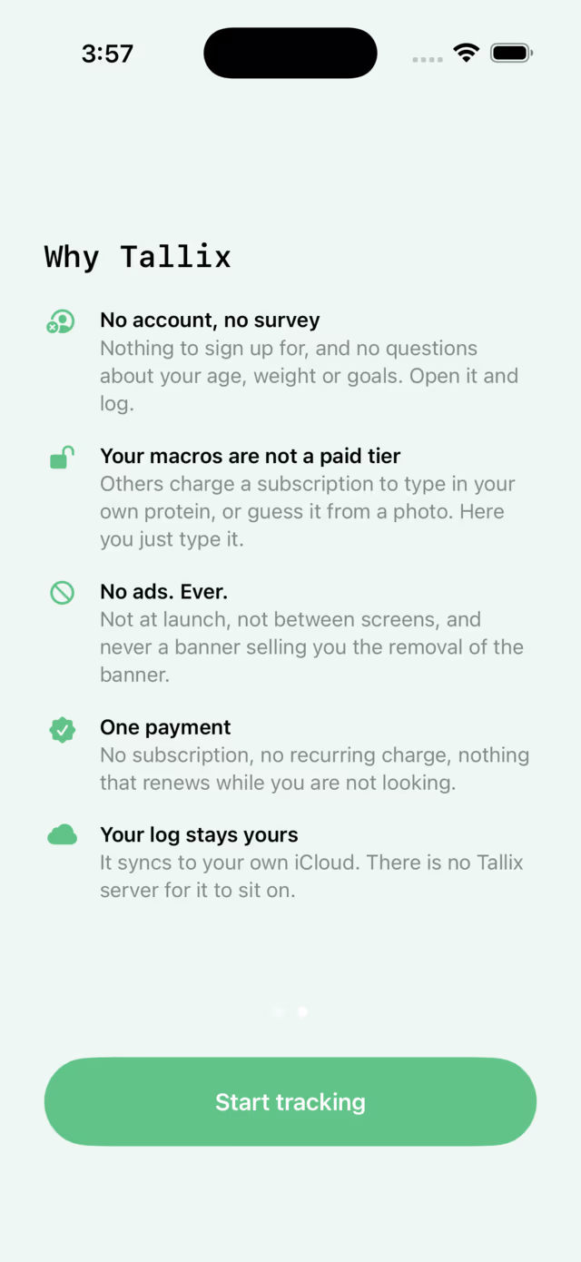 Tallix onboarding, second and last screen, light appearance. Headed "Why Tallix", it lists five promises: No account, no survey; Your macros are not a paid tier; No ads. Ever.; One payment; Your log stays yours. A Start tracking button sits at the bottom.
